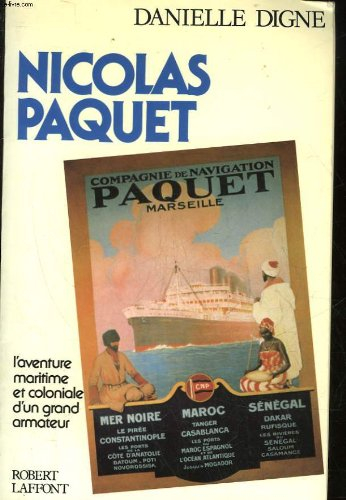 Nicolas Paquet : l'aventure maritime et coloniale d'un grand armateur