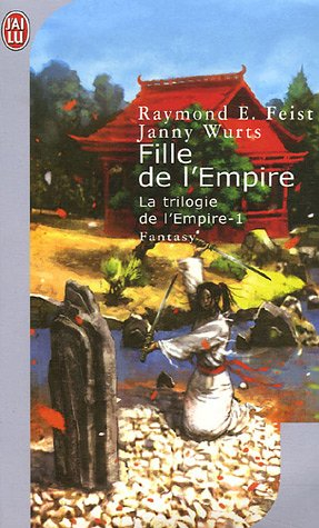 La trilogie de l'Empire. Vol. 1. Fille de l'Empire
