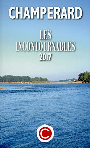 Champérard : le guide des incontournables 2017