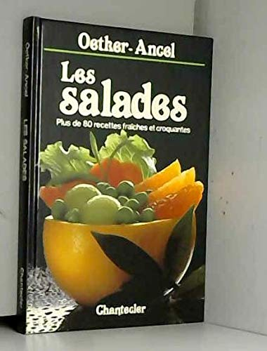Les Salades : plus de 80 recettes fraîches et croquantes