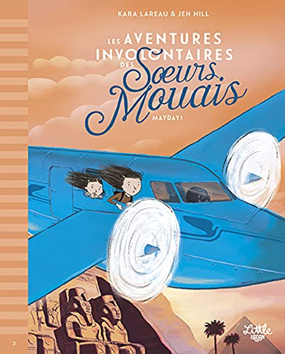 Les aventures involontaires des soeurs Mouais. Vol. 3. Mayday !