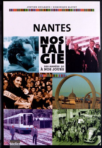 Nantes nostalgie : des années 50 à nos jours