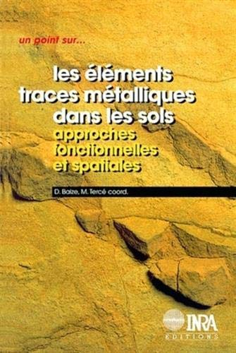 Les éléments traces métalliques dans les sols : approches fonctionnelles et spatiales