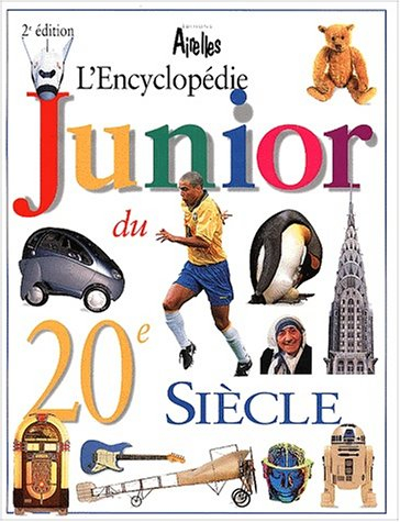 L'encyclopédie Junior du 20e siècle