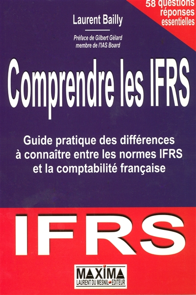 Comprendre les IFRS : guide pratique des différences à connaître entre les normes IFRS et la comptab