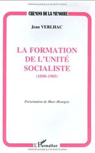 La formation de l'unité socialiste (1898-1905)