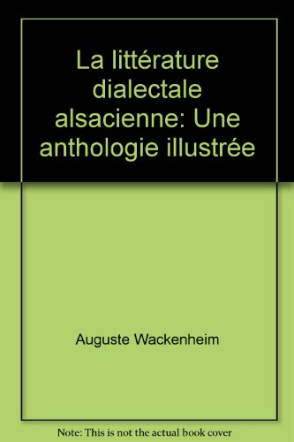 La littérature dialectale alsacienne : une anthologie illustrée. Vol. 3. La période allemande : 1870