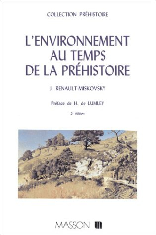 L'Environnement au temps de la préhistoire : méthodes et modèles
