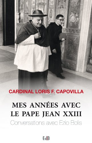 Mes années avec le pape Jean XXIII : conversations avec Ezio Bollis
