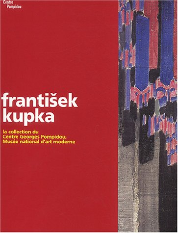 Frantisek Kupka : la collection du centre Georges Pompidou, Musée national d'art moderne : expositio