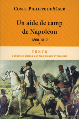 Souvenirs. Vol. 1. Un aide de camps de Napoléon de 1800-1812