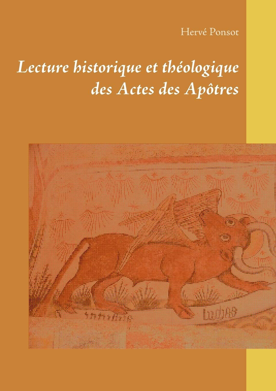 Lecture historique et théologique des Actes des Apôtres
