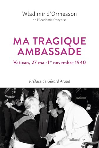 Ma tragique ambassade : Vatican, 27 mai-1er novembre 1940 : texte inédit