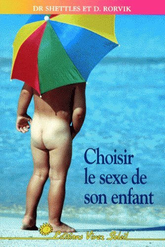 Choisir le sexe de son enfant ? : la méthode la mieux attestée par les preuves scientifiques