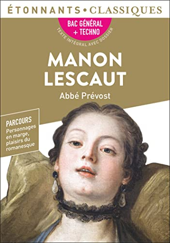 Manon Lescaut : bac général + techno : parcours personnage en marge, plaisir du romanesque