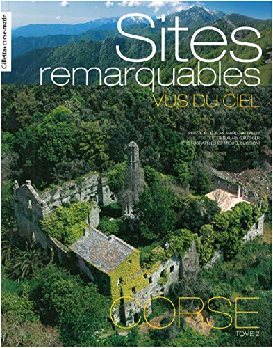 Sites remarquables vus du ciel : Corse. Vol. 2
