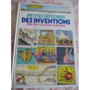 Petites histoires des inventions qui ont changé le monde