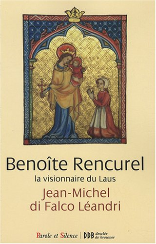 Benoîte Rencurel, la visionnaire du Laus