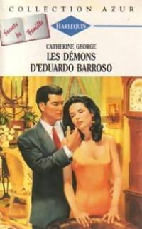 les démons d'edouardo barroso : collection harlequin azur n,1667