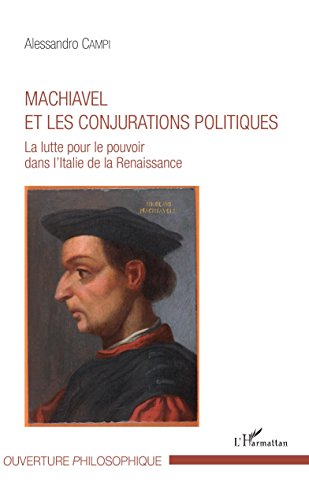 Machiavel et les conjurations politiques : la lutte pour le pouvoir dans l'Italie de la Renaissance