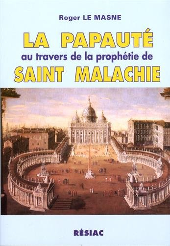 La papauté au travers de la prophétie de saint Malachie