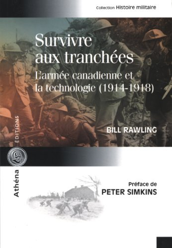 Survivre aux tranchées : armée canadienne et la technologie, 1914-1918
