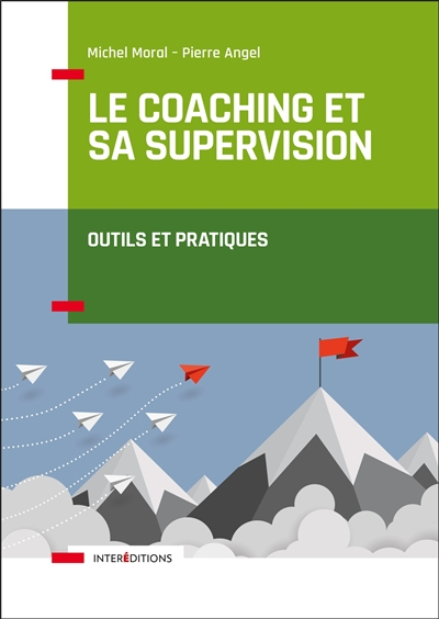 Le coaching et sa supervision : outils et pratiques