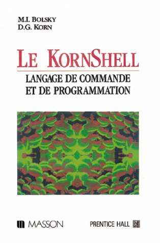 Le KornShell : langage de commande et de programmation