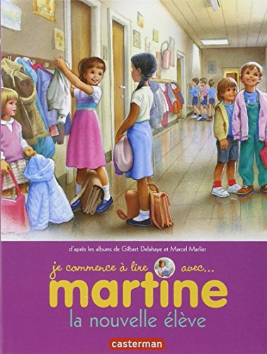 Je commence à lire avec Martine. Vol. 5. La nouvelle élève