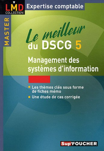 Le meilleur du DSCG 5 : management des systèmes d'information : master