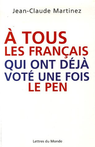 A tous les Français qui ont déjà voté une fois Le Pen
