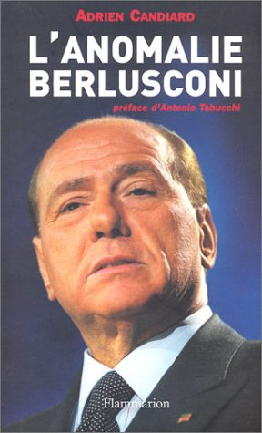 L'anomalie Berlusconi : suivi d'entretiens avec Tullio De Mauro, Antonio Di Pietro, Marco Travaglio,