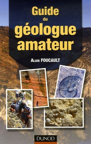 Guide du géologue amateur - Alain Foucault