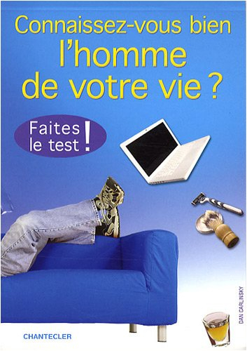 Connaissez-vous l'homme de votre vie ? : faites le test !