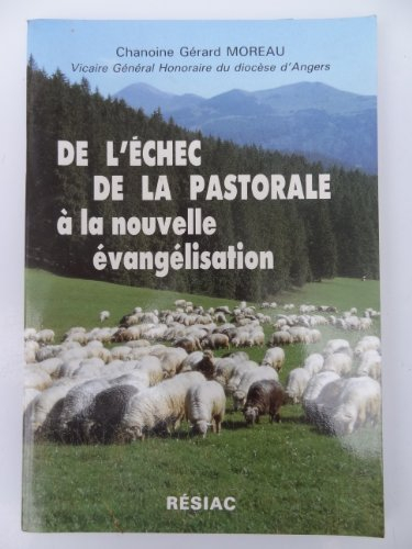 DE L ECHEC DE LA PASTORALE