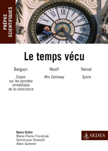 Le temps vécu : Henri Bergson, Essai sur les données immédiates de la conscience ; Virginia Woolf, M
