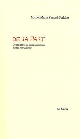 De sa part : douze lettres de saint Dominique à ses frères écrites post gloriam