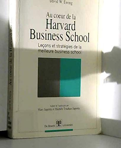 Au coeur de la Harvard Business School : leçons et stratégies de la meilleure business school