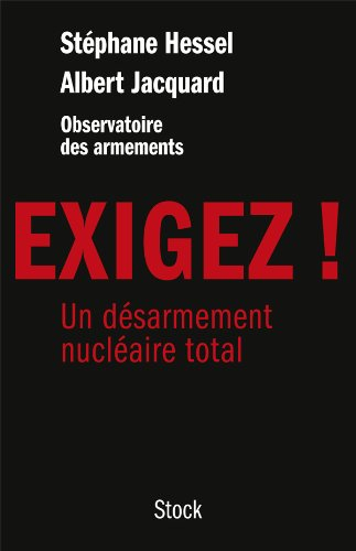 Exigez ! : un désarmement nucléaire total