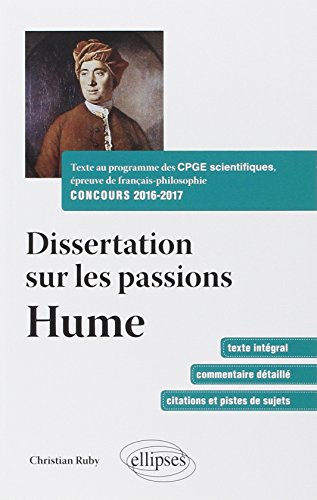 Dissertation sur les passions, 1757 : le monde des passions : texte au programme des CPGE scientifiq