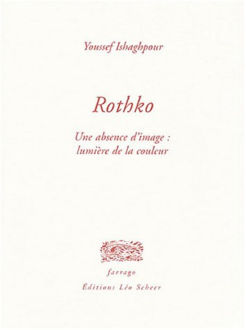 Rothko : une absence d'image : lumière de la couleur