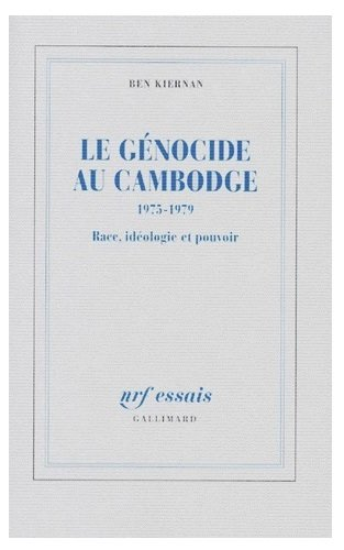Le génocide au Cambodge 1975-1979 : race, idéologie et histoire