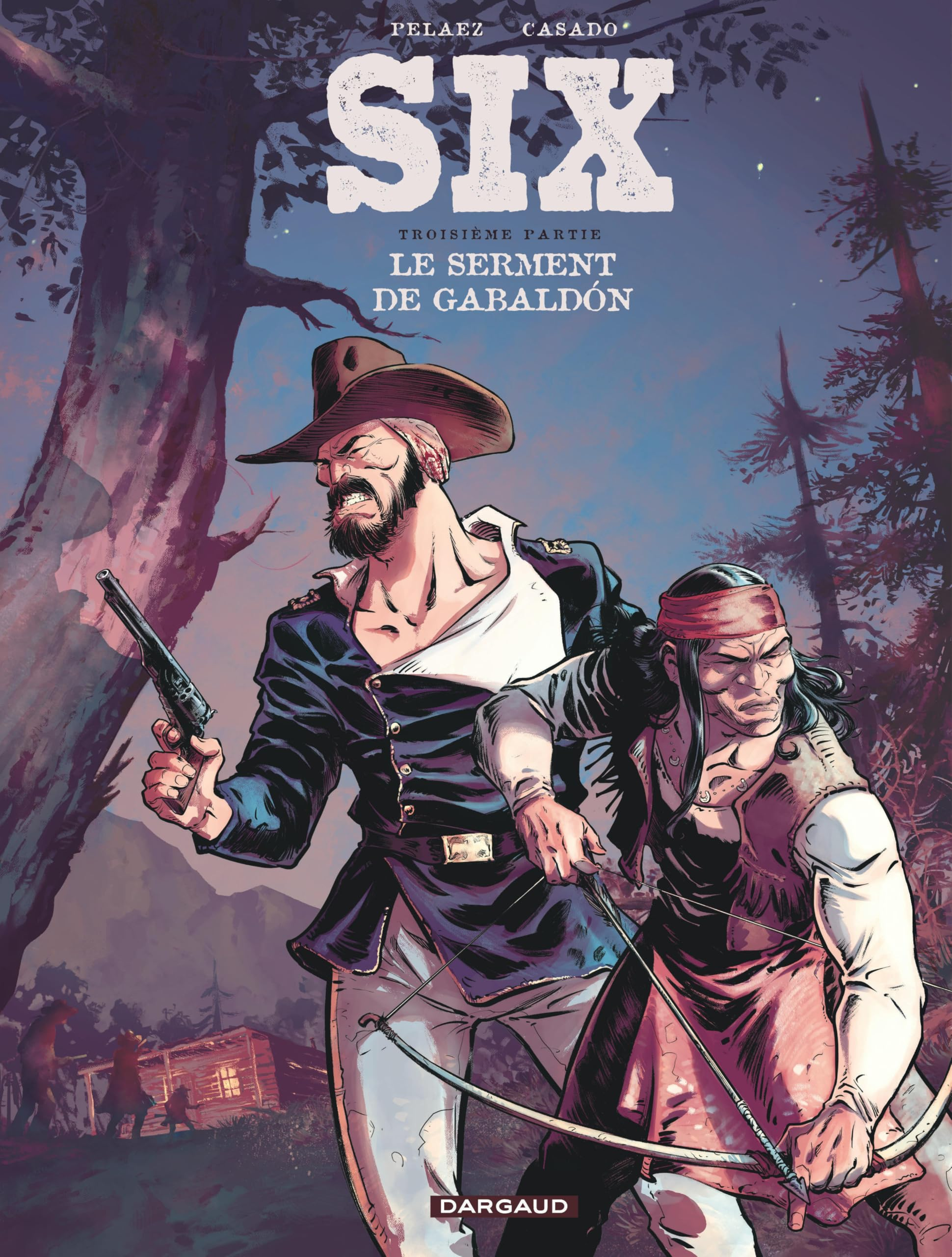 Six. Vol. 3. Le serment de Gabaldon