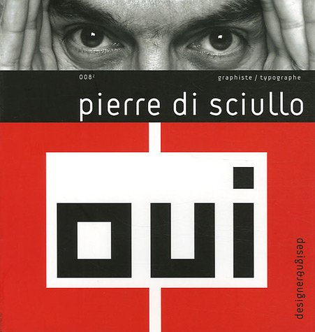 Pierre Di Sciullo : graphiste, typographe