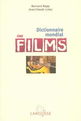 Dictionnaire mondial des films : 11.000 films du monde entier