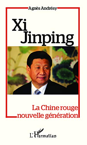 Xi Jinping : la Chine rouge nouvelle génération