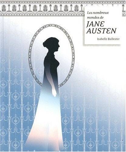 Les nombreux mondes de Jane Austen