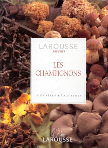 Les champignons : connaître et cuisiner