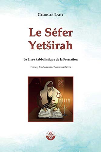 Le Séfer Yetsirah: Le Livre kabbalistique de la Formation
