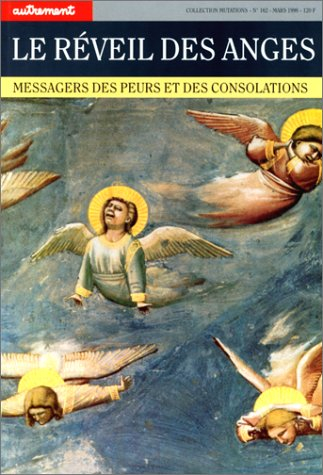 Le réveil des anges : messagers des peurs et des consolations
